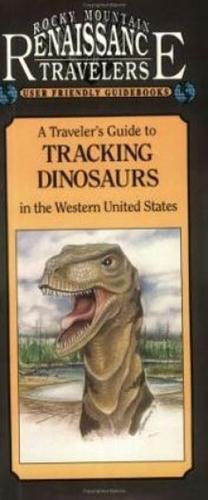 Travelers Guide to Tracking Dinosaurs