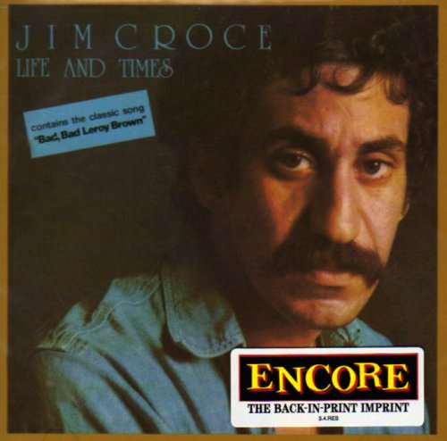 Jim Croce-Life And Times