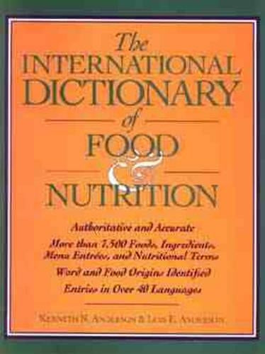 The International Dictionary of Food & Nutrition