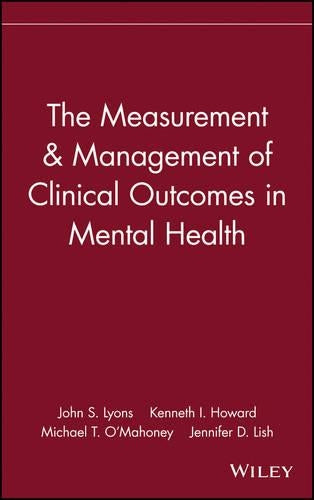 The Measurement & Management of Clinical Outcomes in Mental Health