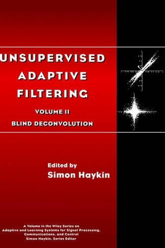 Unsupervised Adaptive Filtering, Blind Deconvolution