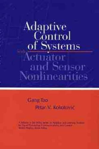 Adaptive Control of Systems with Actuator and Sensor Nonlinearities