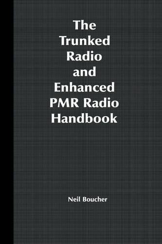 The Trunked Radio and Enhanced PMR Radio Handbook