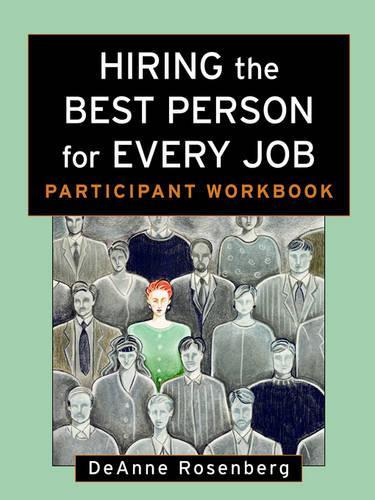 Hiring the Best Person for Every Job, Participant Workbook