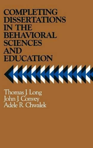 Completing Dissertations in the Behavioral Sciences and Education