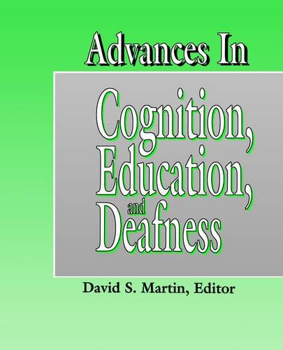 Advances in Cognition, Education and Deafness
