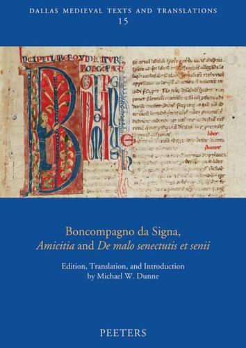 Boncompagno Da Signa, "Amicitia" and "De Malo Senectutis Et Senii"