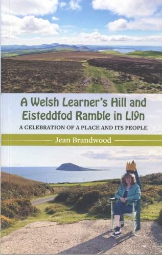 A Welsh Learner's Hill and Eisteddfod Ramble in Llŷn