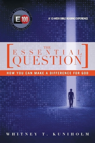 The Essential Question – How You Can Make a Difference for God