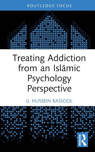 Treating Addiction from an Islāmic Psychology Perspective