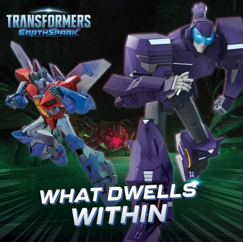 What Dwells Within (Transformers: Earthspark