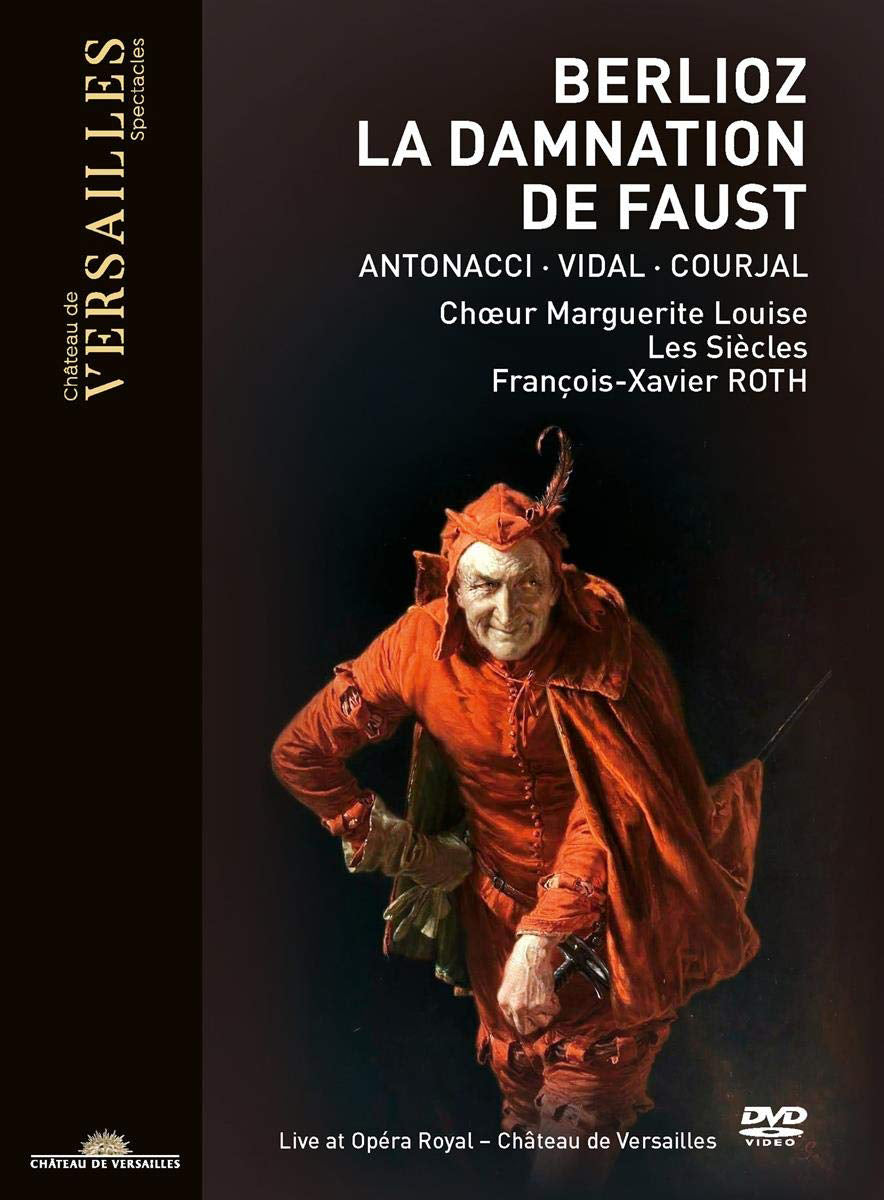Mathias Vidal; Anna Caterina Antonacci; Marguerite Lousie Choir; Les Siècles; François-Zavier Roth - Berlioz: La Damnation De Faust (Region 0)