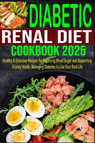 Diabetic Renal Diet Cookbook 2025