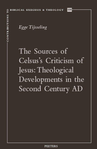 The Sources of Celsus's Criticism of Jesus