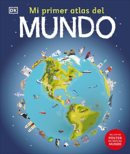 Mi Primer Atlas del Mundo (Children's Illustrated Atlas