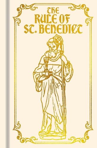 The Rule of St. Benedict: Gilded Pocket Edition (Arcturus Ornate Classics
