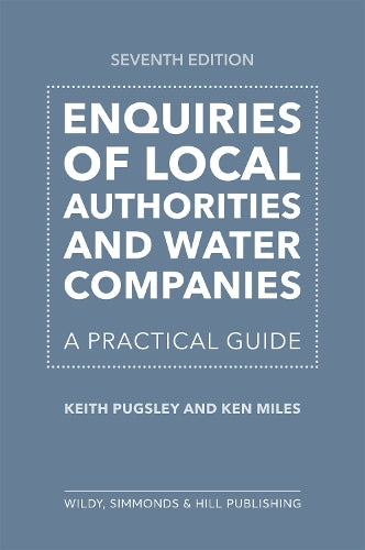 Enquiries of Local Authorities and Water Companies: A Practical Guide