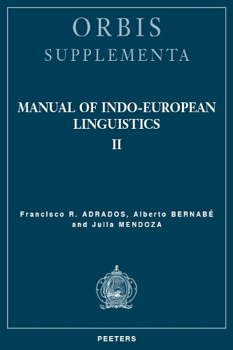 Manual of Indo-European Linguistics. Volume II