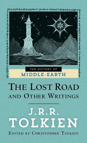 The Lost Road and Other Writings