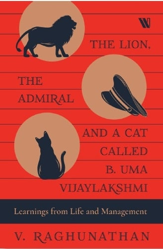 The Lion, the Admiral and a Cat Called B. Uma Vijaylakshmi