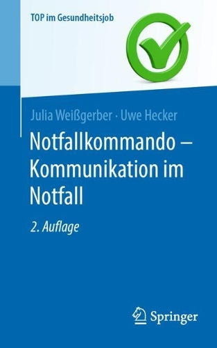 Notfallkommando - Kommunikation im Notfall (Top im Gesundheitsjob