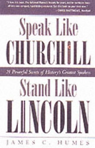 Speak Like Churchill, Stand Like Lincoln