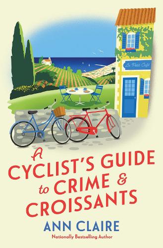 A Cyclist's Guide to Crime & Croissants (A Cyclist's Guide Mystery