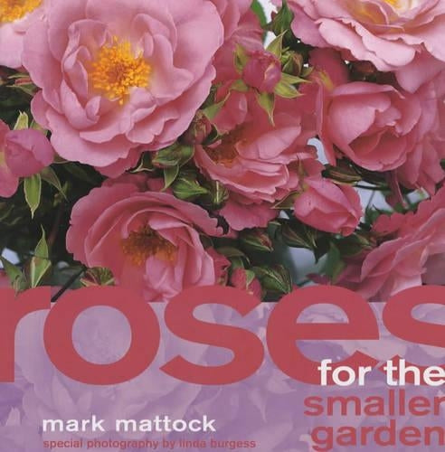 Roses for the Smaller Garden
