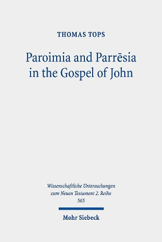Paroimia and Parrēsia in the Gospel of John