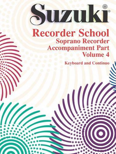 Suzuki Recorder School (Soprano Rec.) Acc Vol. 4