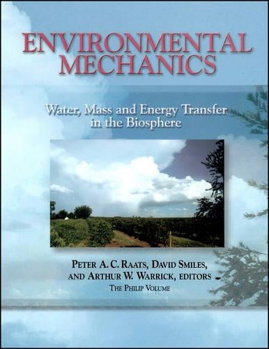 Environmental Mechanics: Water, Mass And Energy Transfer In The Biosphere