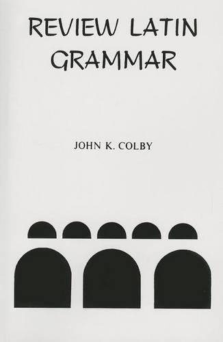 Review Latin Grammar (English And Latin Edition)