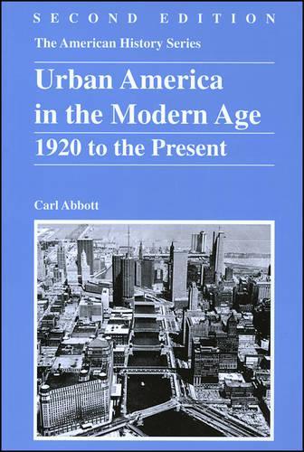 Urban America In The Modern Age: 1920 To The Present