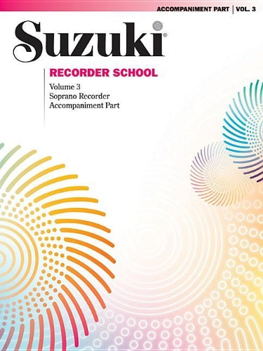 Suzuki Recorder School (Soprano Rec.) Acc Vol. 3