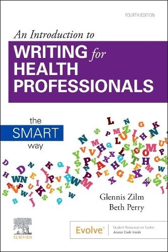 An Introduction To Writing For Health Professionals: The Smart Way: The Smart Way