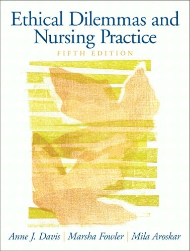 Ethical Dilemmas & Nursing Practice