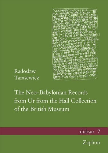 The Neo-Babylonian Records From Ur From The Hall Collection Of The British Museum