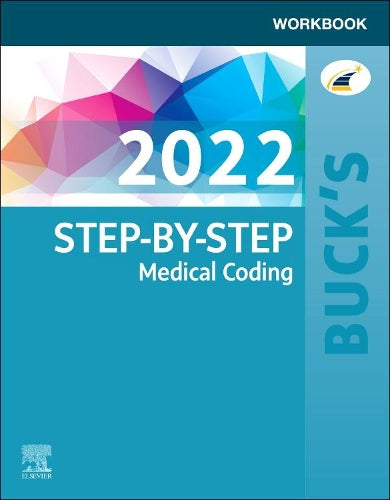Buck`S Workbook For Step-By-Step Medical Coding, 2022 Edition
