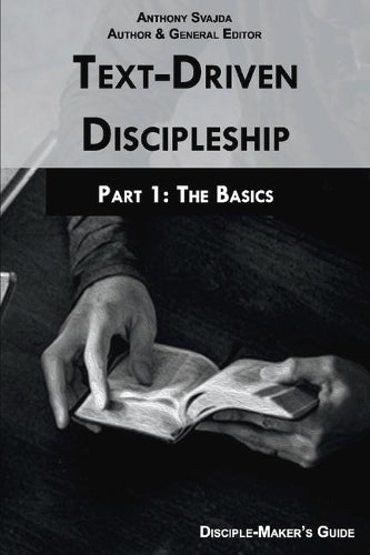 Text-Driven Discipleship, Part 1: The Basics