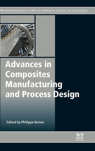 Advances In Composites Manufacturing & P