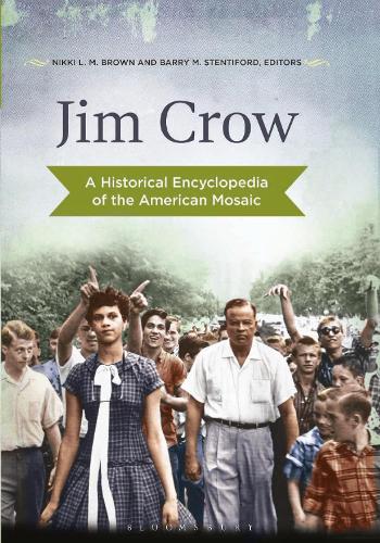 Jim Crow: A Historical Encyclopedia Of T