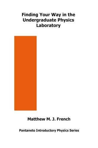 Finding Your Way in the Undergraduate Physics Laboratory