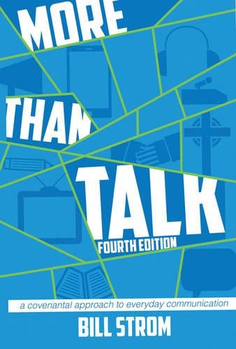 More Than Talk: A Covenantal Approach to Everyday Communication