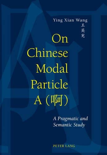 On Chinese Modal Particle A (啊)
