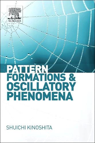 Pattern Formations and Oscillatory Phenomena