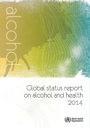 Global Status Report on Alcohol and Health 2014