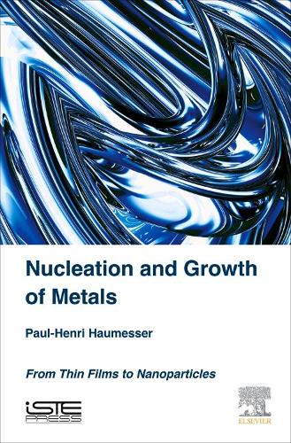 Nucleation and Growth of Metals