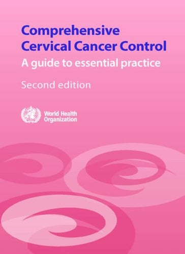 Comprehensive Cervical Cancer Control. Second edition