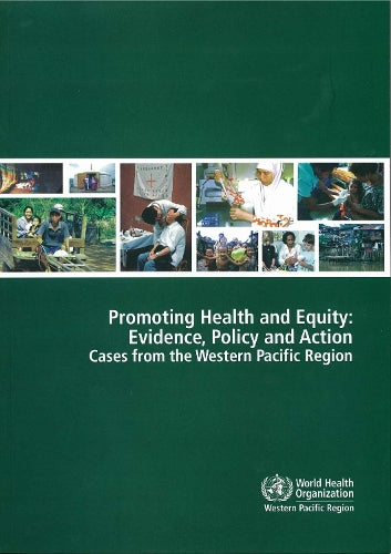 Promoting Health and Equity: Evidence Policy and Action