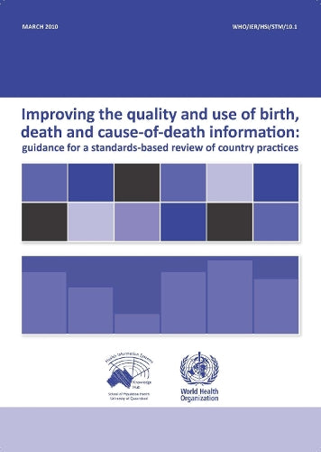 Improving the Quality and Use of Birth Death & Cause-of-Death Information